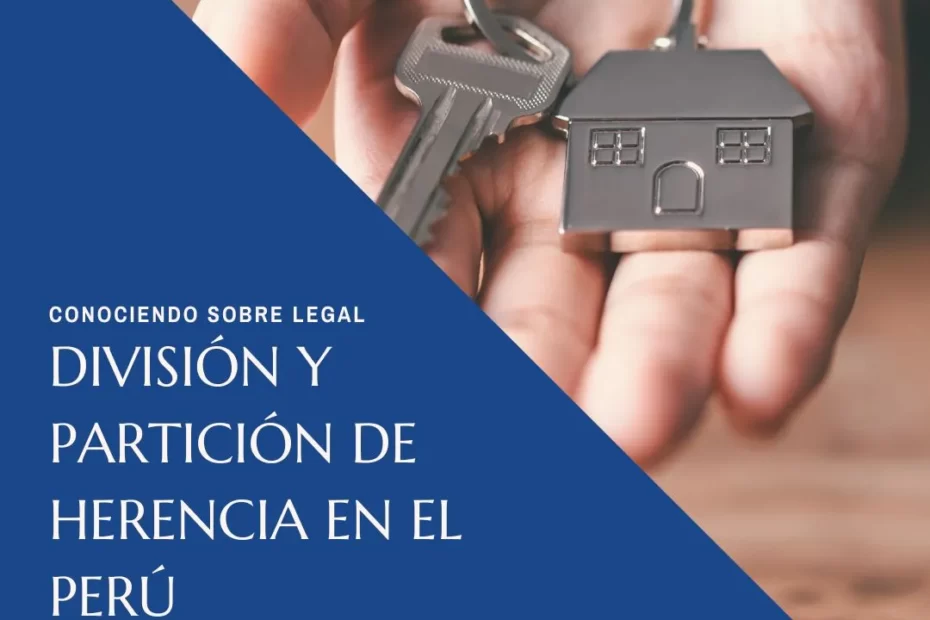 Division y particion de herencia en Peru