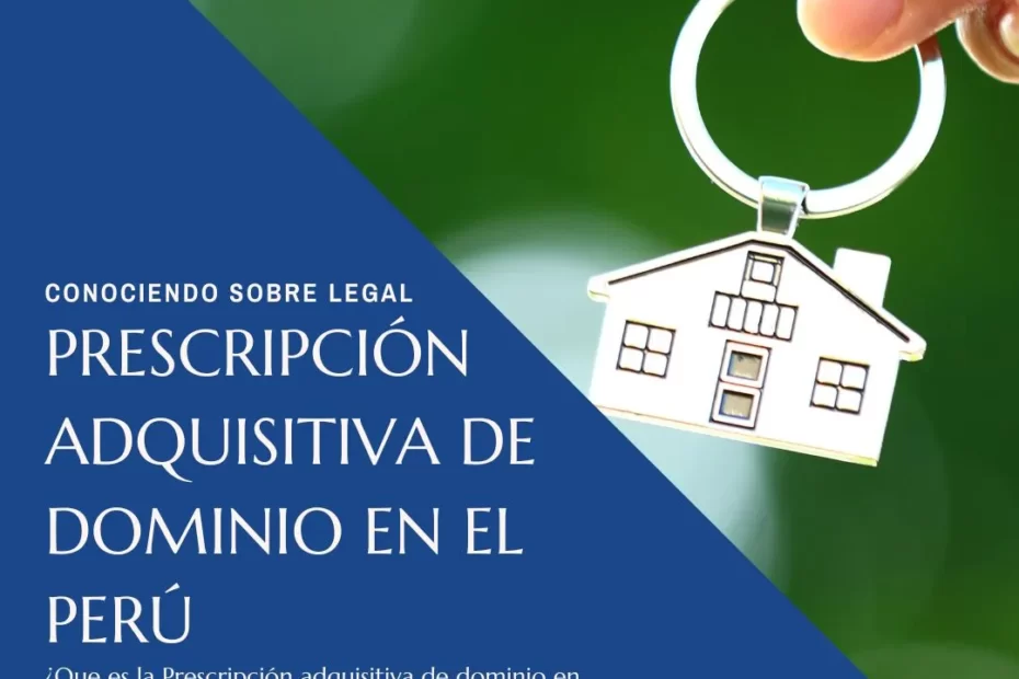 prescripcion adquisitiva de dominio en el peru