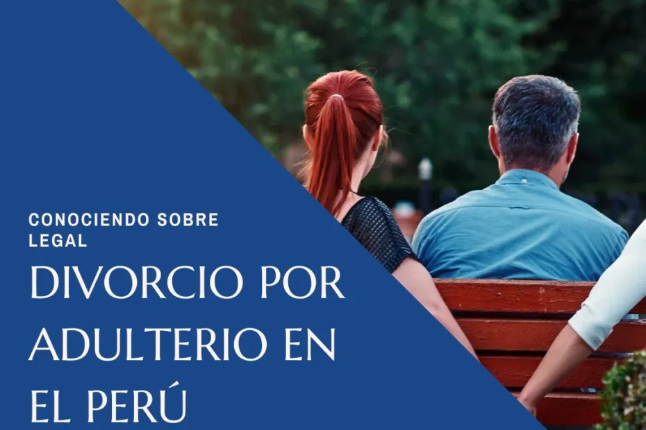 Divorcio por Adulterio en el Peru
