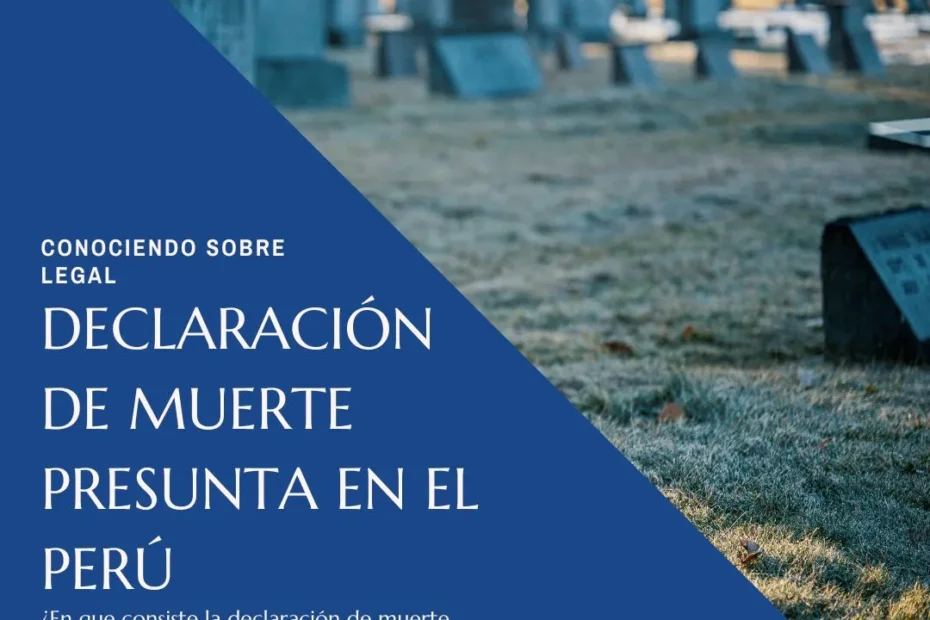 Declaración de muerte presunta en el Per